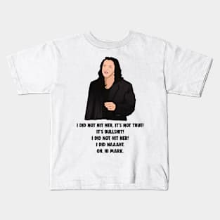 Tommy Wiseau The Room: I Did Not Hit Her Kids T-Shirt